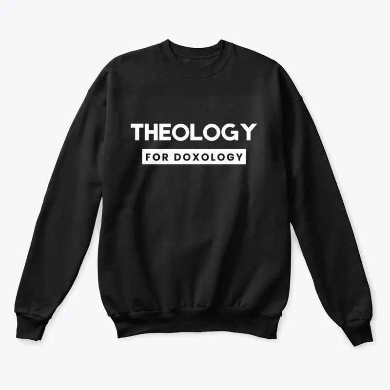 Theology for Doxology